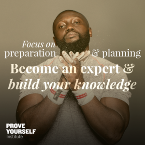Prove Yourself Institute quotes: build your knowledge.
