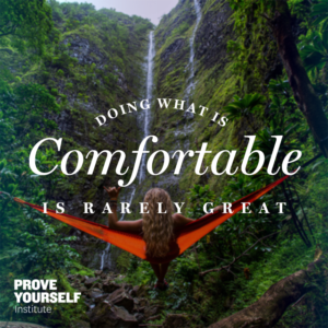 Prove Yourself Quotable: go beyond the 'comfort zone.'