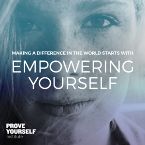 Prove Yourself Quotable: empower yourself.