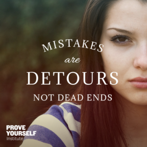 Prove Yourself Quotable: mistakes are detours, not dead ends.
